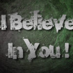 believe in yourself